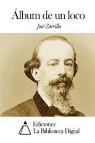 Album de un loco - Jose Zorrilla