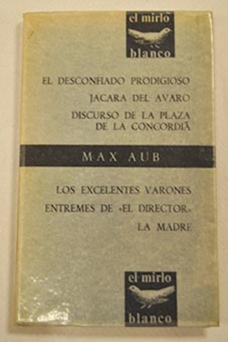 El desconfiado prodigioso - Max Aub