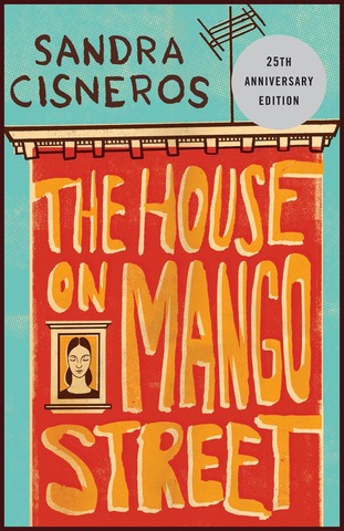 The House on Mango Street by Sandra Cisneros