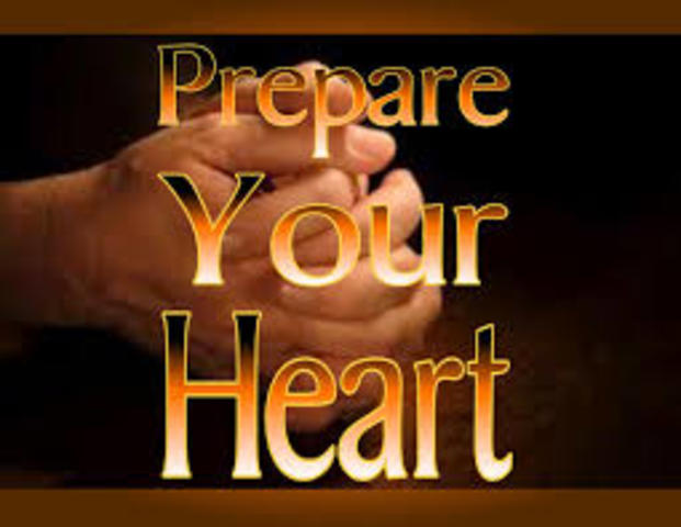 Prepare your heart