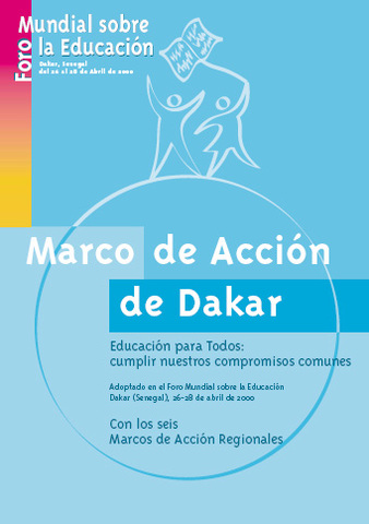 Marco de Acción Dakar:“Educación para todos: cumplir nuestros compromisos comunes”, Dakar, Senegal