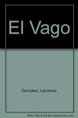El Vago by Laurence Gonzales