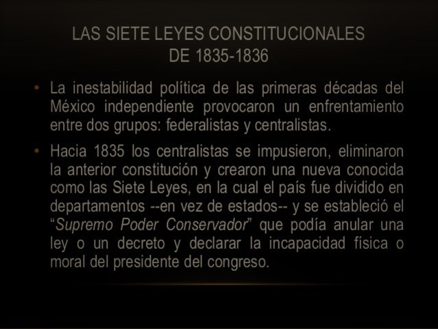 Las siete leyes constitucionales de 1836.