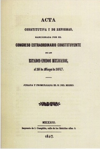 MAY 18, 1847 Acta Constitutiva y de Reforma