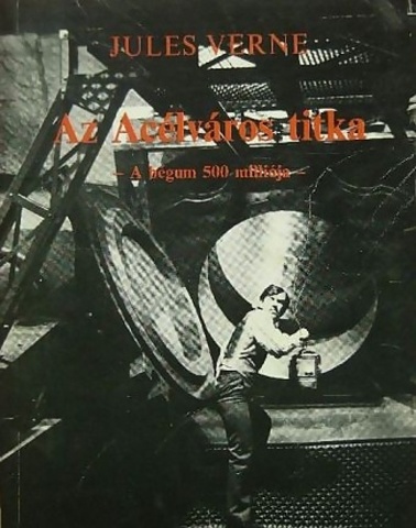 Verne Gyula - Az acélváros titka