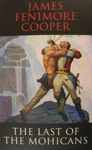 Literature: James Fenimore Cooper's " The Last of the Mohicans"