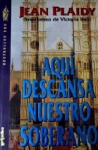 Aquí descansa nuestro soberano