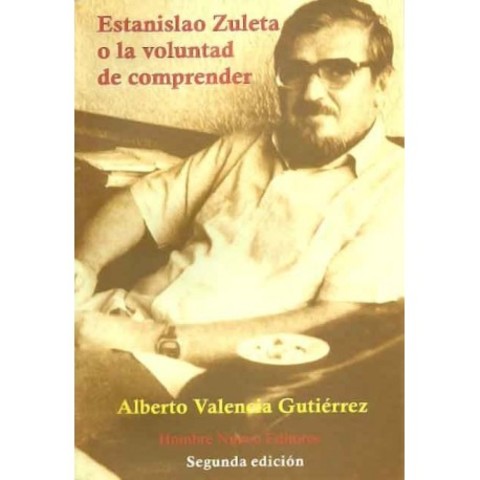 estanislao zuleta o la voluntad de comprender
