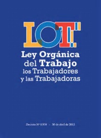Ley Orgánica del Trabajo, los Trabajadores y las Trabajadoras