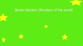 Timeline: 7 modern wonders of the world! Mrs. Wikman - Addison