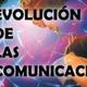Evolucion comunicaciones