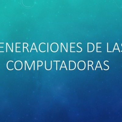 Timeline: Generaciones de las Computadoras