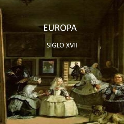 Timeline: LOS ESTADOS EUROPEOS EN EL SIGLO XVII