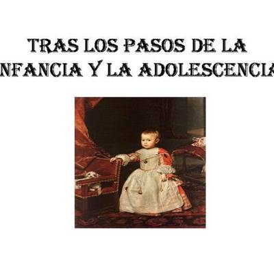 Timeline: TRAS LOS PASOS DE LA INFANCIA Y LA ADOLESCENCIA