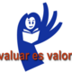 Evaluar es valorar