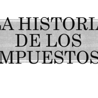 Timeline: HISTORIA DE LOS IMPUESTOS