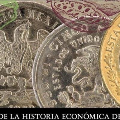 Timeline: Historia de la Economía Nacional en México