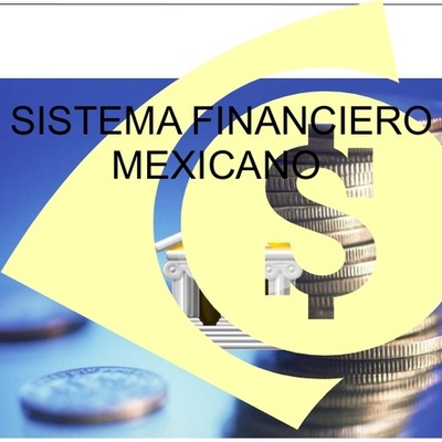 Timeline: Antecedentes del Sistema Financiero Mexicano