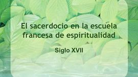 Timeline: Escuela de espiritualidad francesa en el siglo XVII