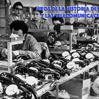 Timeline: Linea de Tiempo: hitos de la historia de las TIC y las Telecomunicaciones.