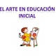 El arte en educacin inicial por jimena ortiz matuhura 1 638