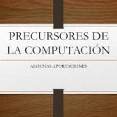 Timeline: Precursores de la computación