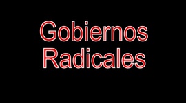 Timeline: Gobiernos radicales