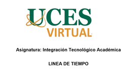 Timeline: Integración Tecnológico Académica