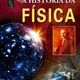 A historia da fisica 1019