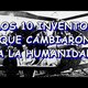10 inventos que cambiaron a la humanidad