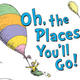 Oh the places you'll go