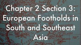 Timeline: European Footholds in South & Southeast Asia