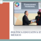 Política educativa en méxico