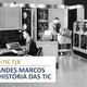 Os grandes marcos da história das tic