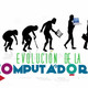 Evolucion de las computadoras