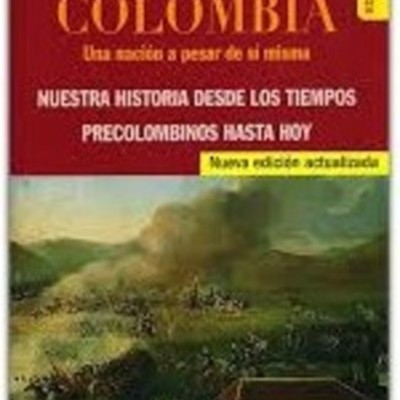 Timeline: COLOMBIA UNA NACIÓN A PESAR DE SI MISMA CAP. 6-10