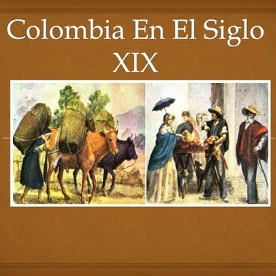 Timeline: Colombia en el siglo XIX- Clase Historia De Colombia siglo XVII y XIX- UGC- Daniel Felipe Jimenez