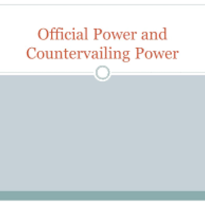 Timeline: Official Power and Countervailing Power
