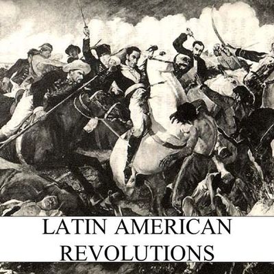 Timeline: Latin American Revolutions