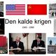 Den kalde krigen 1945   1990