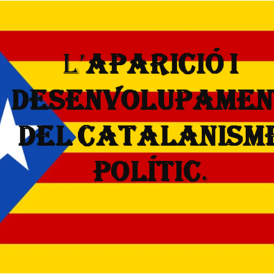 Timeline: L’aparició i desenvolupament del catalanisme polític.