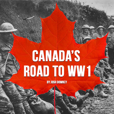 Timeline: Canada's Road to World War One