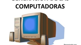 Timeline: generación de las computadoras