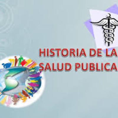 Timeline: HISTORIA DE LA SALUD PUBLICA