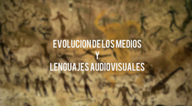 Timeline: Evolución de los Medios y Lenguajes Audiovisuales