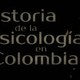 Historia de la psicologia en colombia