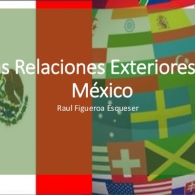 Timeline: Relaciones Internacionales en México