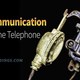 Modern communication a history of the telephone