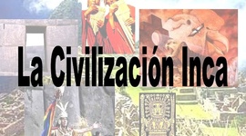 Timeline: LA CIVILIZACION INCA