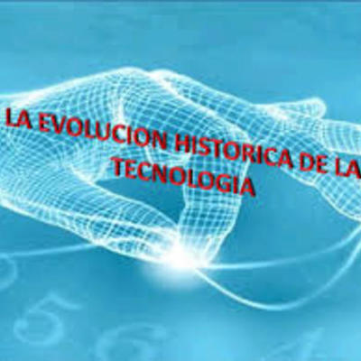 Timeline: "La tecnología y su evolución histórica"  por: Teresita De Jesus